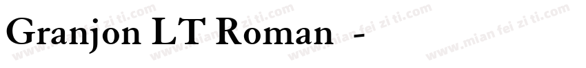 Granjon LT Roman字体字体转换